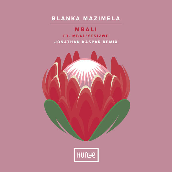 Blanka Mazimela|Mbali (Jonathan Kaspar Remix) Blanka Mazimela|Mbali (Jonathan Kaspar Remix)