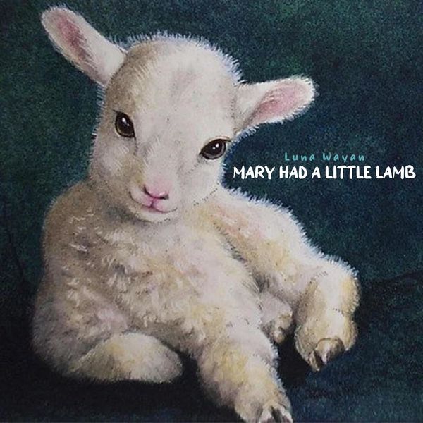 Luna Wayan|Mary Had a Little Lamb Luna Wayan|Mary Had a Little Lamb