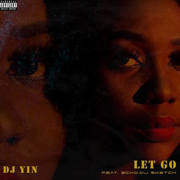 DJ Yin - Let Go DJ Yin - Let Go