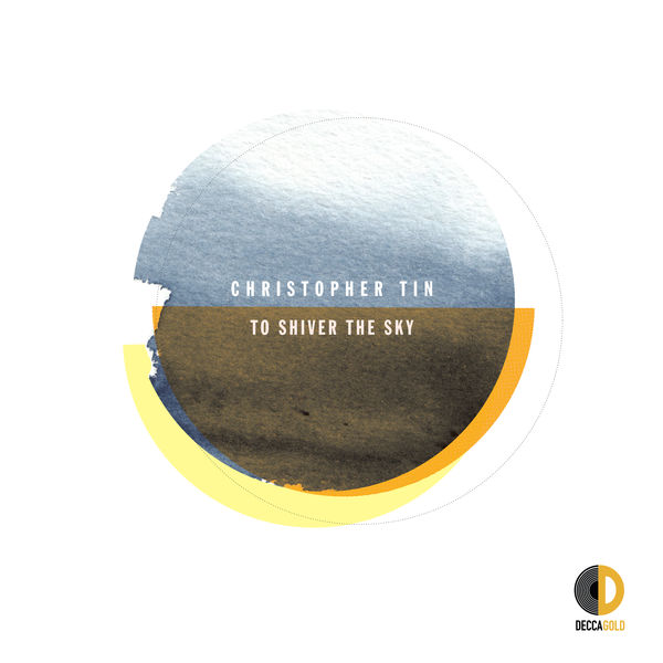Christopher Tin - To Shiver the Sky Christopher Tin - To Shiver the Sky