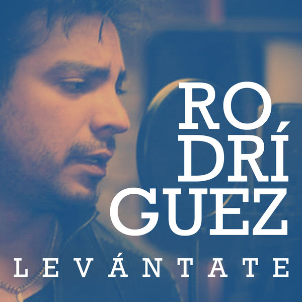 Rodriguez|Levantate