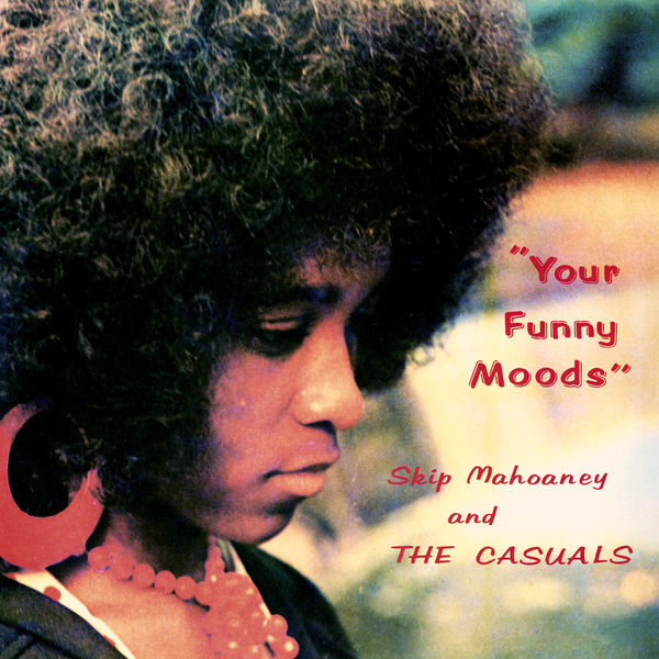 Skip Mahoaney & The Casuals|Your Funny Moods