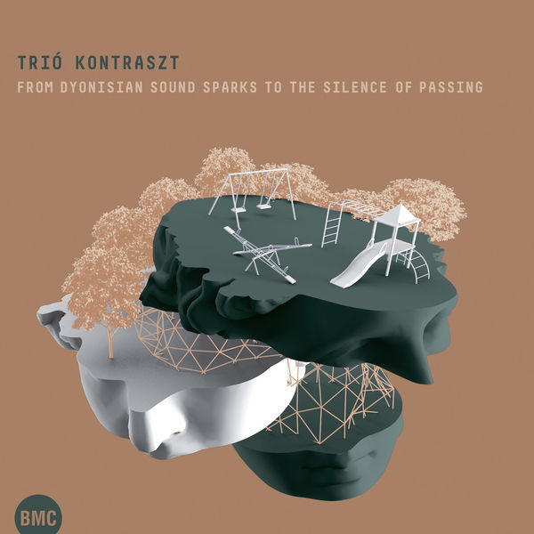 Trio Kontraszt|From Dyonisian Sound Sparks to the Silence of Passing Trio Kontraszt|From Dyonisian Sound Sparks to the Silence of Passing