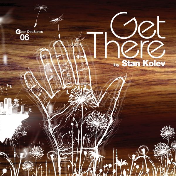 Stan Kolev - Get There Stan Kolev - Get There