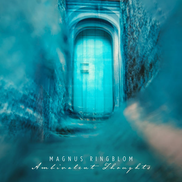 Magnus Ringblom|Ambivalent Thoughts Magnus Ringblom|Ambivalent Thoughts