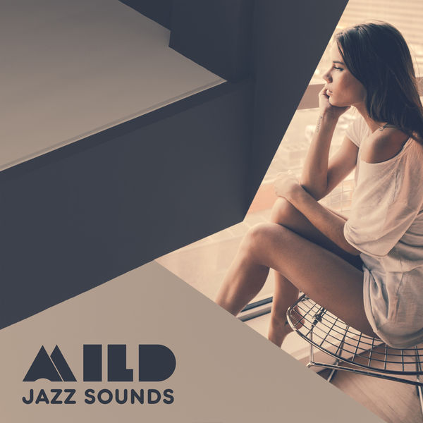 Soft Jazz Music|Mild Jazz Sounds