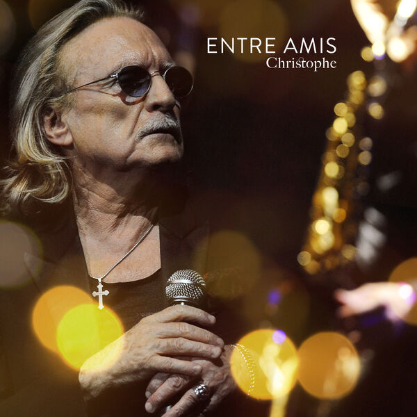 Christophe|Entre amis Christophe|Entre amis