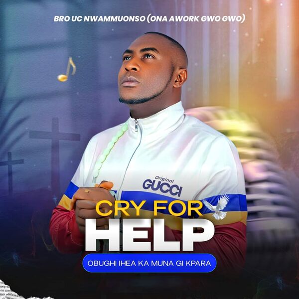 Bro. UC Nwamuonso|Cry for Help Bro. UC Nwamuonso|Cry for Help
