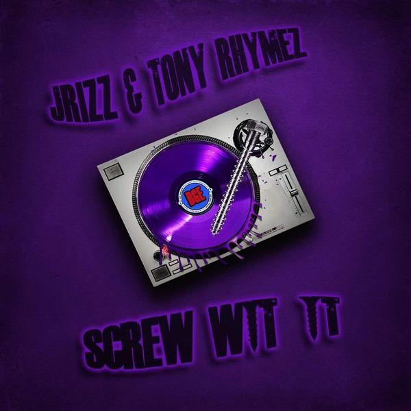Screw Wit It (feat. Tony Rhymez), J Rizz - Qobuz