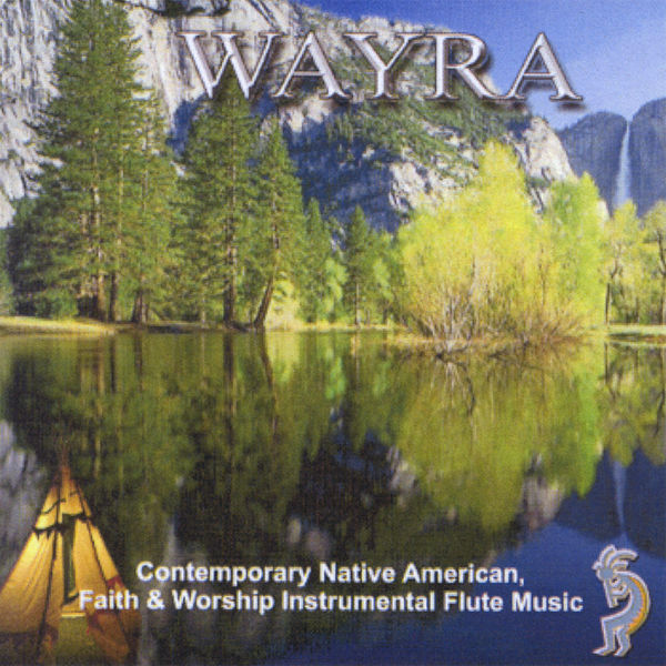 Wayra|Contemporary Native american, Faith & Worship Instrumental Flute Music