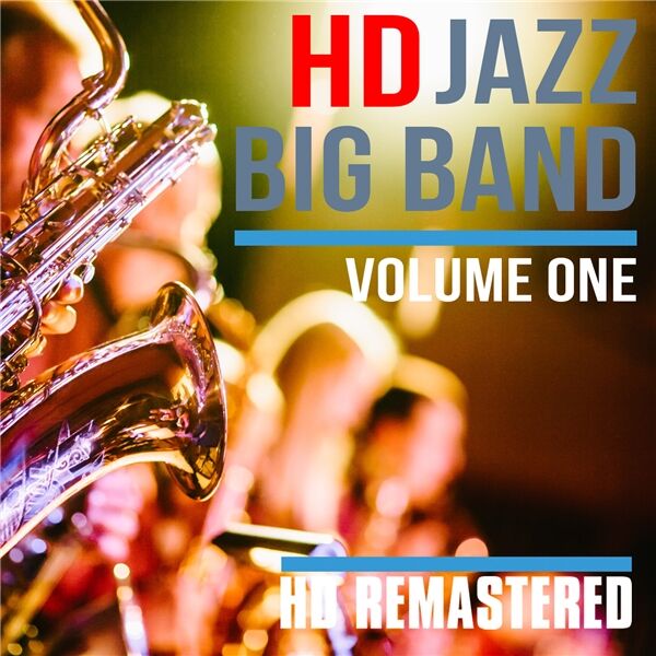 HD Jazz Big Band Volume ONE, Various Artists - Qobuz