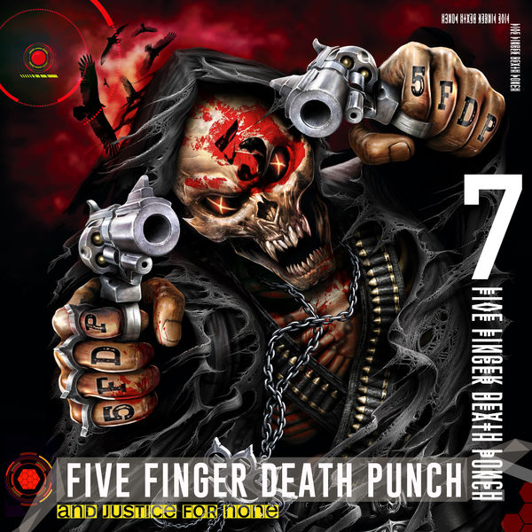 Five Finger Death Punch - And Justice for None Five Finger Death Punch - And Justice for None