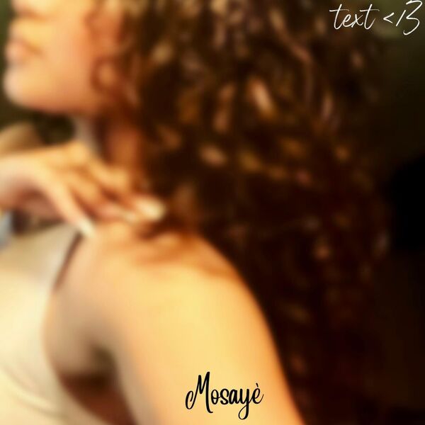 Mosaye|Text </3 Mosaye|Text </3