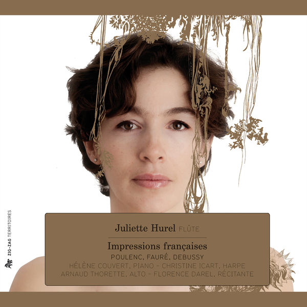 Juliette Hurel|Poulenc, Fauré & Debussy : Impressions françaises Juliette Hurel|Poulenc, Fauré & Debussy : Impressions françaises