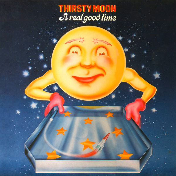 Thirsty Moon - A Real Good Time Thirsty Moon - A Real Good Time
