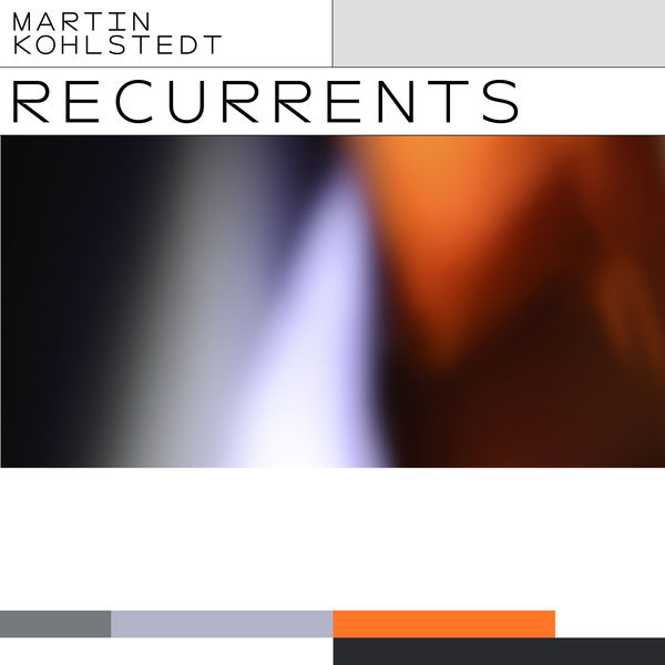 Martin Kohlstedt - Recurrents Martin Kohlstedt - Recurrents