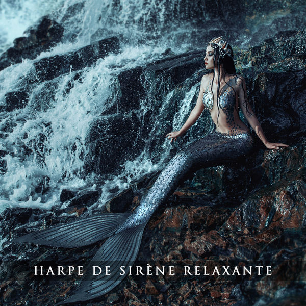 Detente spa musique collection|Harpe de sirène relaxante (Musique aquatique zen pour la méditation beauté, Spa, Bien-être)