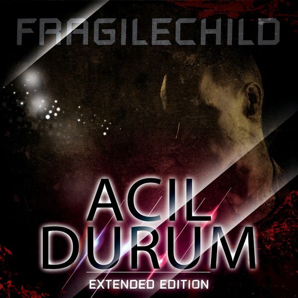 FragileChild|Acil Durum (Extended Edition) FragileChild|Acil Durum (Extended Edition)