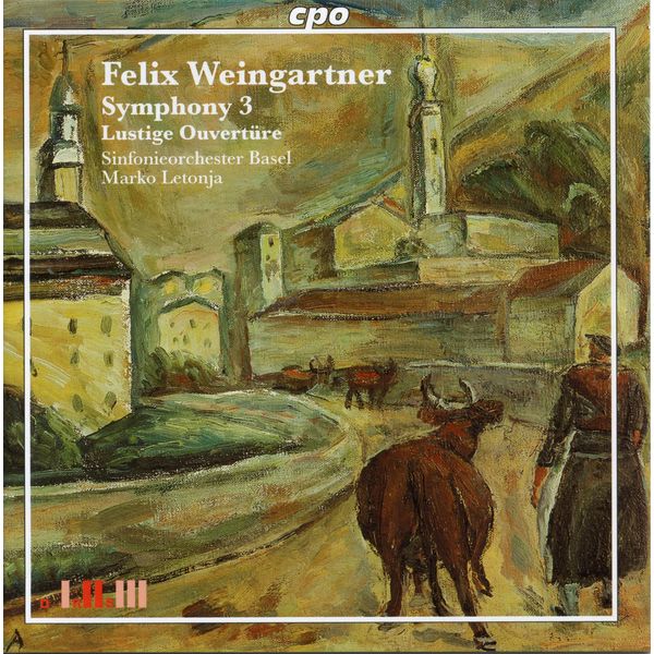 Sinfonieorchester Basel|Weingartner: Lustige Ouvertüre & Symphony No. 3 in E Major Sinfonieorchester Basel|Weingartner: Lustige Ouvertüre & Symphony No. 3 in E Major