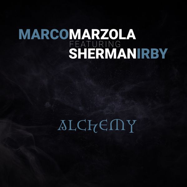 Marco Marzola|Alchemy (feat. Sherman Irby)