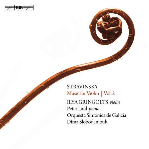 Ilya Gringolts - Stravinsky : Music for Violin, Vol. 2 Ilya Gringolts - Stravinsky : Music for Violin, Vol. 2