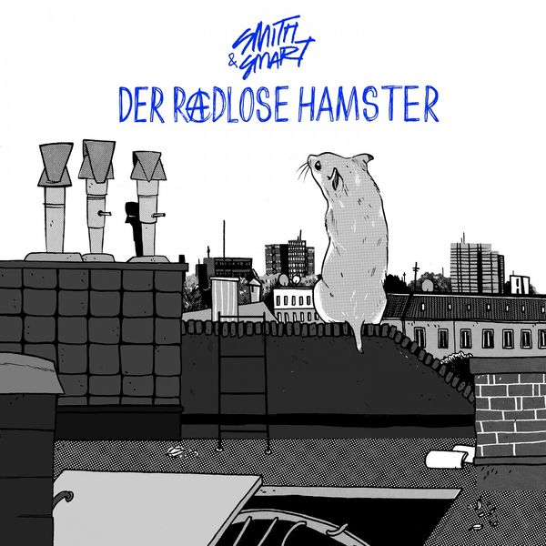 Smith & Smart - Der radlose Hamster Smith & Smart - Der radlose Hamster