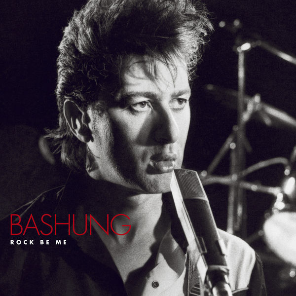 Alain Bashung|Rock Be Me Alain Bashung|Rock Be Me