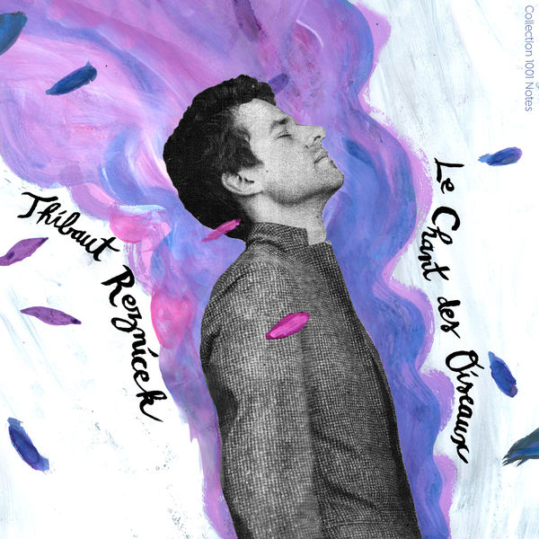Thibaut Reznicek|Le chant des oiseaux Thibaut Reznicek|Le chant des oiseaux