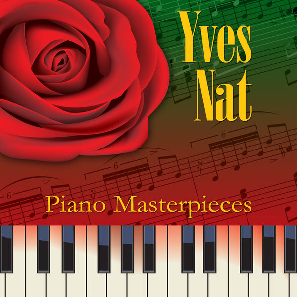 Yves Nat - Piano Masterpieces Yves Nat - Piano Masterpieces