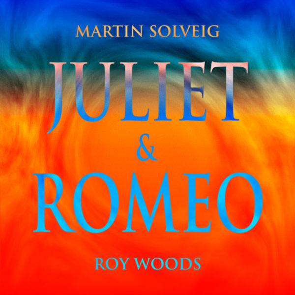 Martin Solveig|Juliet & Romeo