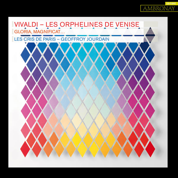 Les Cris de Paris - Geoffroy Jourdain - Vivaldi: Les Orphelines de Venise Les Cris de Paris - Geoffroy Jourdain - Vivaldi: Les Orphelines de Venise