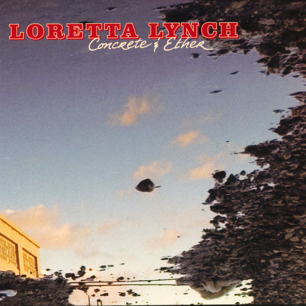 Loretta Lynch - Concrete & Ether Loretta Lynch - Concrete & Ether