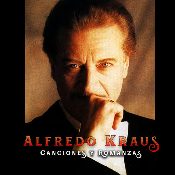 Canciones y Romanzas Alfredo Kraus, Alfredo Kraus Qobuz