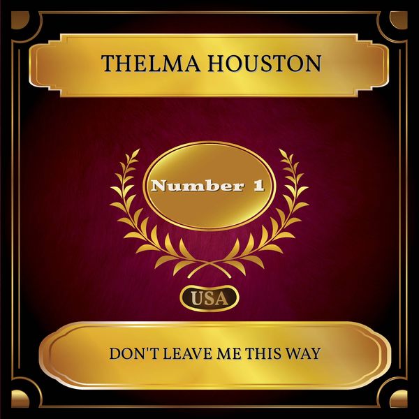 Thelma Houston - Don't Leave Me This Way Thelma Houston - Don't Leave Me This Way