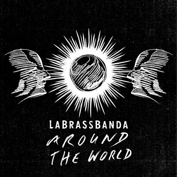 LaBrassBanda - Around the World LaBrassBanda - Around the World