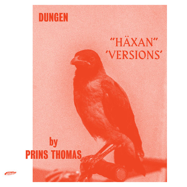 Dungen - Häxan (Versions by Prins Thomas) Dungen - Häxan (Versions by Prins Thomas)