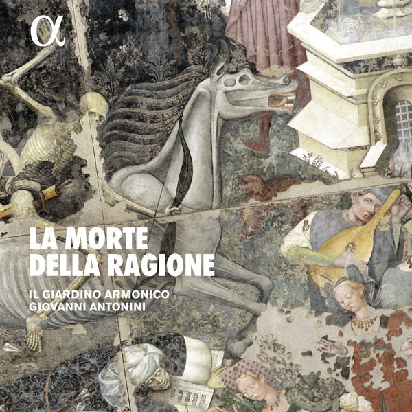 Giovanni Antonini - La morte della ragione (Gesualdo, Gabrieli, Agricola, Castello, Caresana, Dunstable, Josquin, Baldwine, Scheidt, Ruffo...) Giovanni Antonini - La morte della ragione (Gesualdo, Gabrieli, Agricola, Castello, Caresana, Dunstable, Josquin, Baldwine, Scheidt, Ruffo...)