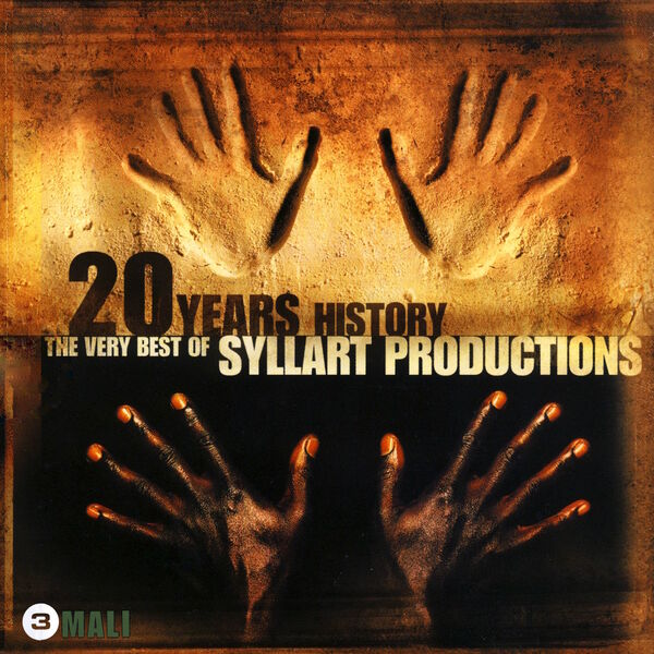 Various Artists - 20 Years History – The Very Best of Syllart Productions: III. Mali Various Artists - 20 Years History – The Very Best of Syllart Productions: III. Mali