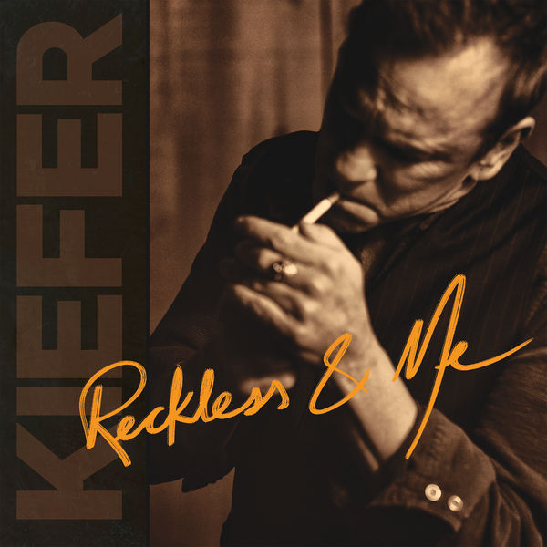 Kiefer Sutherland - Reckless & Me Kiefer Sutherland - Reckless & Me