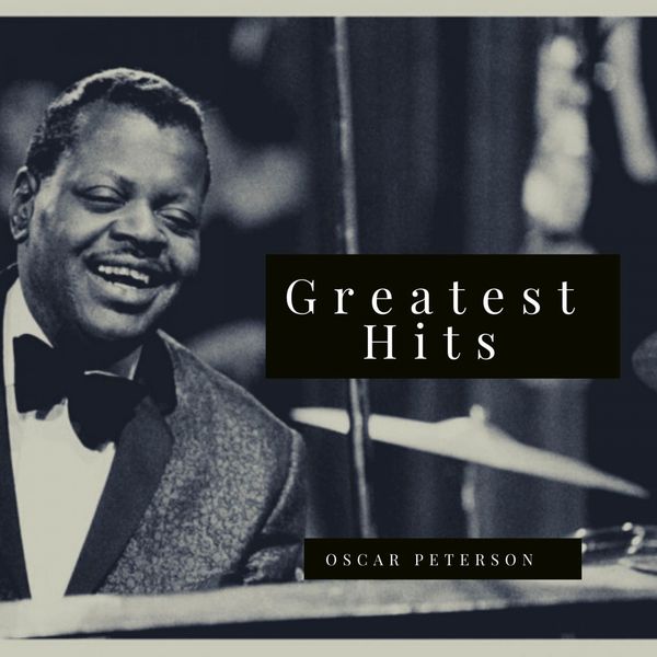 Oscar Peterson|Greatest Hits Oscar Peterson|Greatest Hits