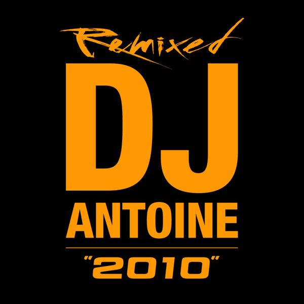 2010 Remixed, DJ Antoine Qobuz