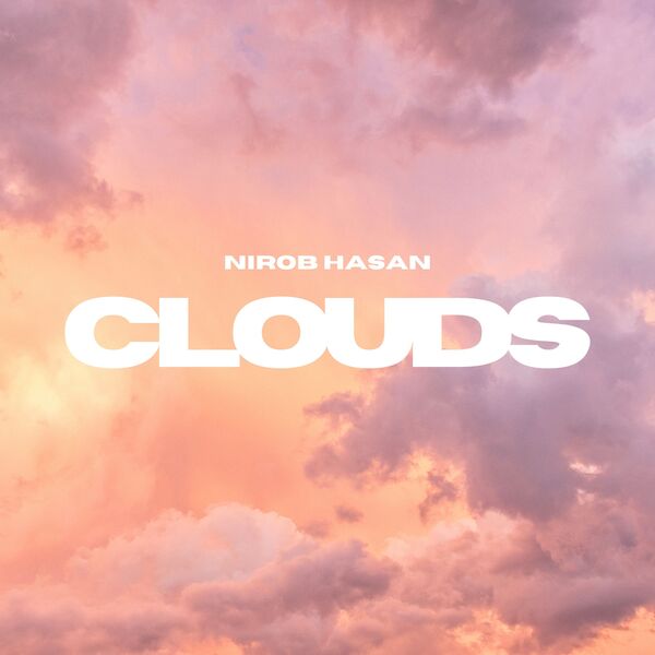Nirob Hasan|Clouds Nirob Hasan|Clouds