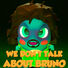 The Moonies We Don't Talk About Bruno