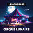 Lemongrass Cirque Lunaire
