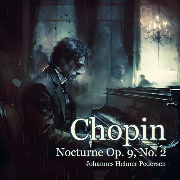 Johannes Helmer Pedersen|Chopin: Nocturne in E-flat major, Op. 9, No. 2 (Rousseau Felt Piano Version) Johannes Helmer Pedersen|Chopin: Nocturne in E-flat major, Op. 9, No. 2 (Rousseau Felt Piano Version)