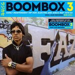 Interprètes Divers Soul Jazz Records Presents BOOMBOX 3: Early Independent Hip Hop, Electro And Disco Rap 1979-83