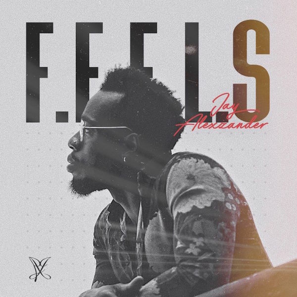 Jay Alexzander - F.E.E.L.S Jay Alexzander - F.E.E.L.S