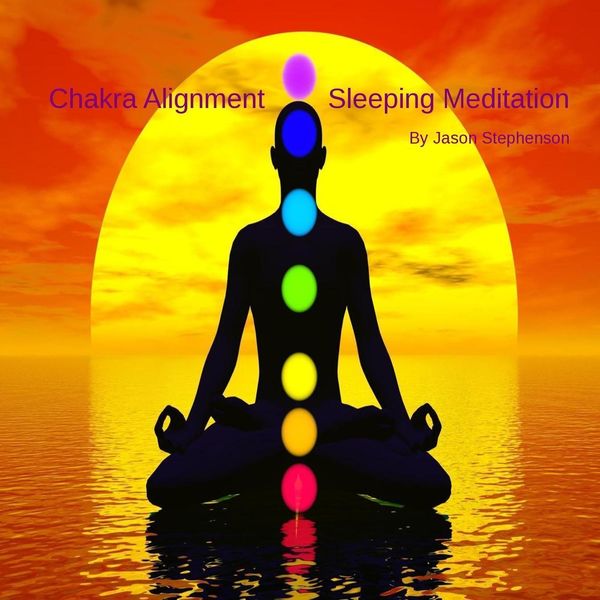 Chakra Alignment Sleeping Meditation, Jason Stephenson Qobuz