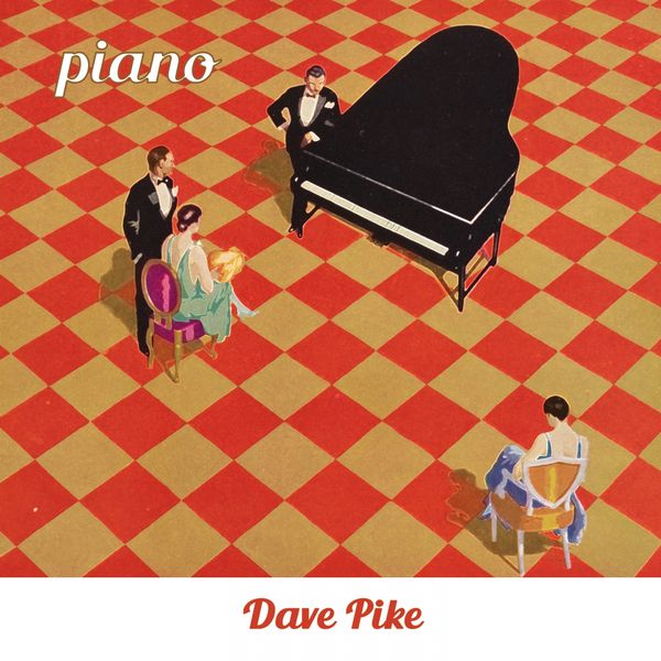 Dave Pike|Piano