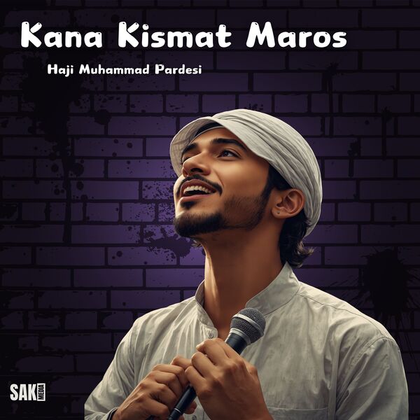 Haudi Muhammad Kana Kismat Maros, Haji Muhammad Pardesi - Qobuz